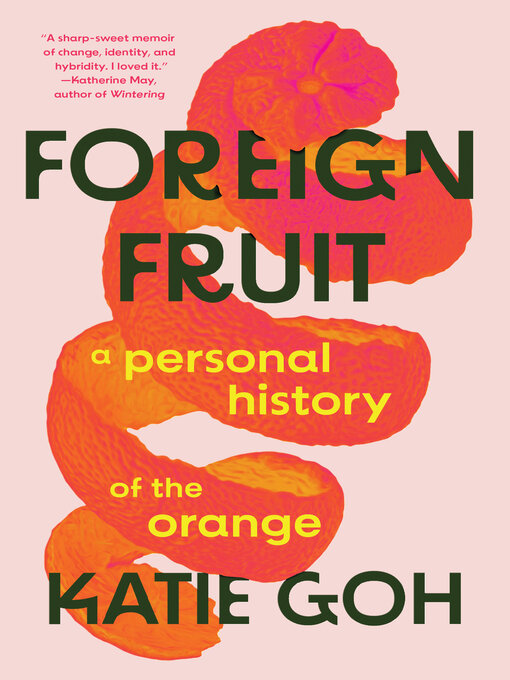 Title details for Foreign Fruit by Katie Goh - Wait list